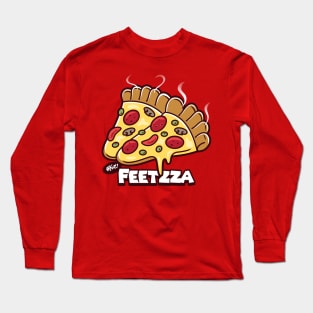 Funny Feet Shaped Pizza Humor Gift For Pizza Lovers Long Sleeve T-Shirt